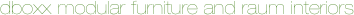 dboxx modular furniture and raum interiors